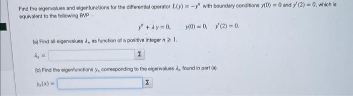 Solved Find the eigenvalues and eigenfunctions for the | Chegg.com