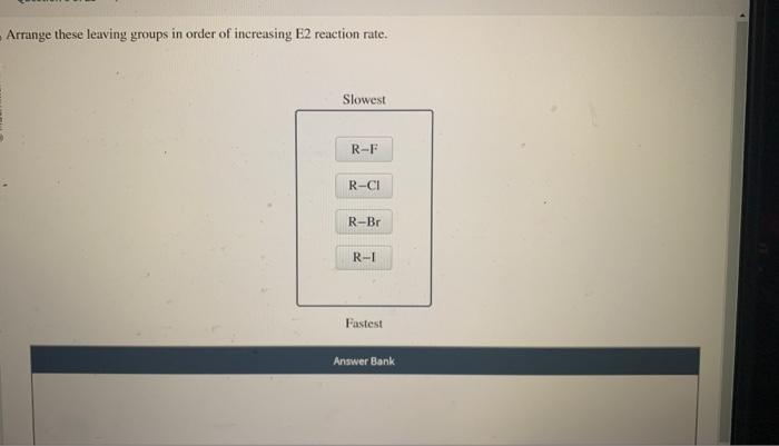 Solved Arrange these leaving groups in order of increasing | Chegg.com