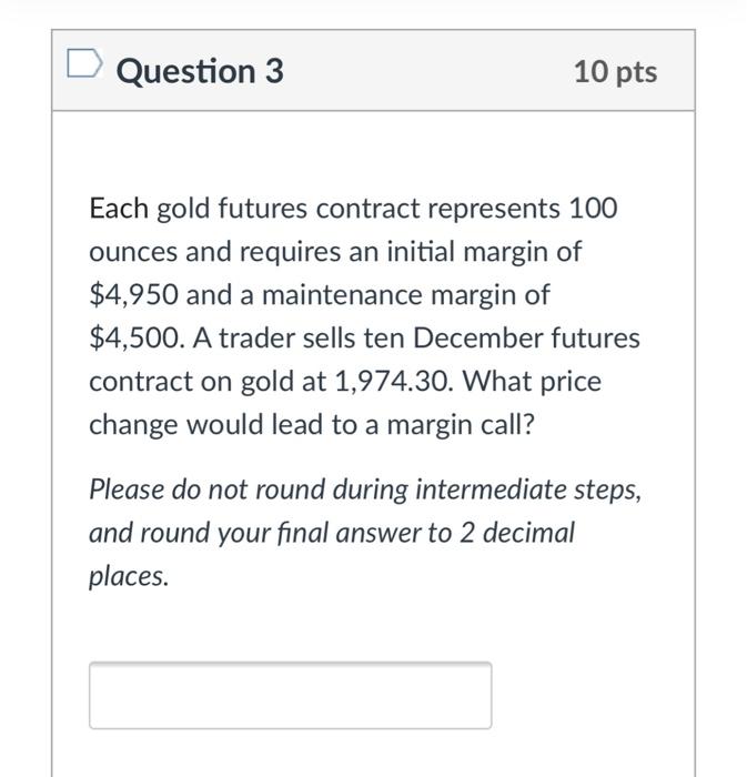 solved-question-1-10-pts-a-trader-buys-five-july-futures-chegg