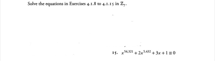 Solved Solve the equations in Exercises 4.1.8 to 4.1.15 in | Chegg.com