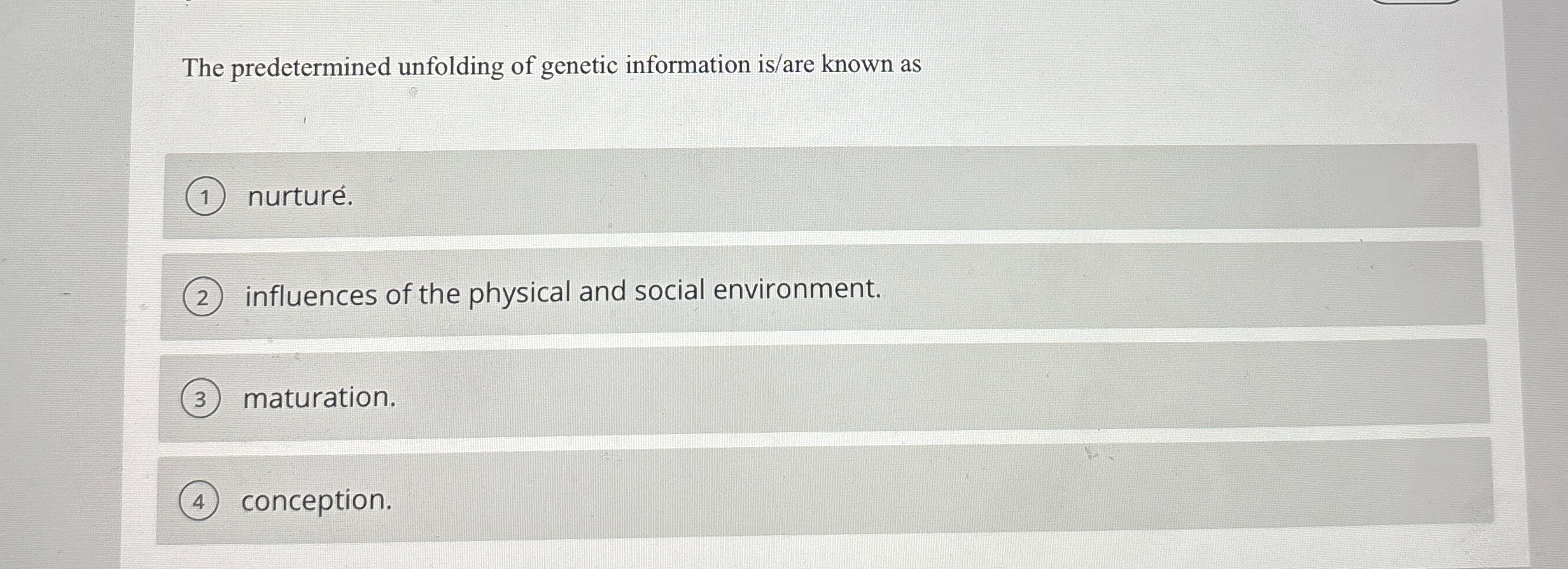 Solved The predetermined unfolding of genetic information | Chegg.com