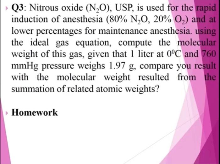Solved Q3 Nitrous oxide (N2O), USP, is used for the rapid
