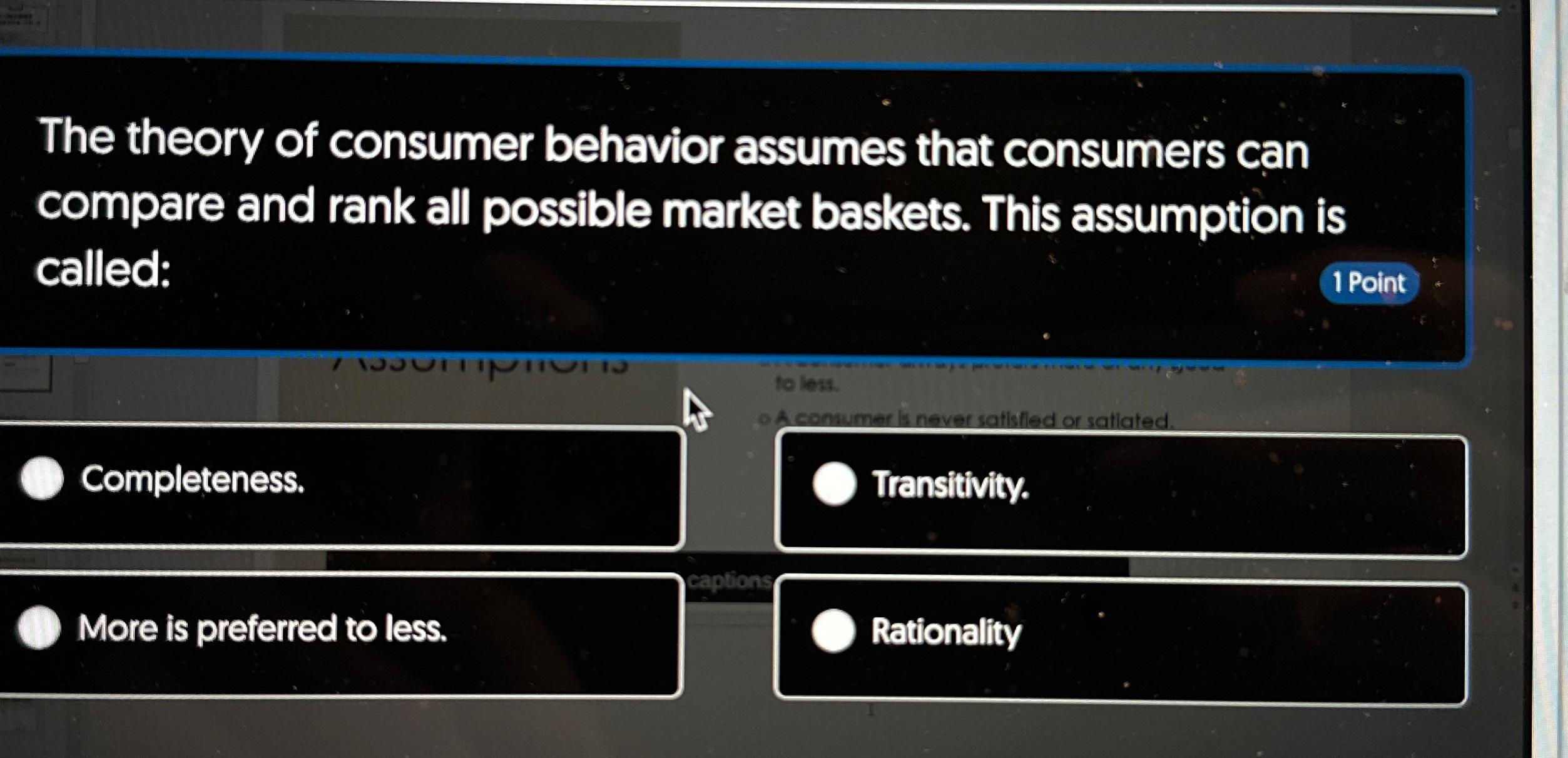 Solved The Theory Of Consumer Behavior Assumes That | Chegg.com