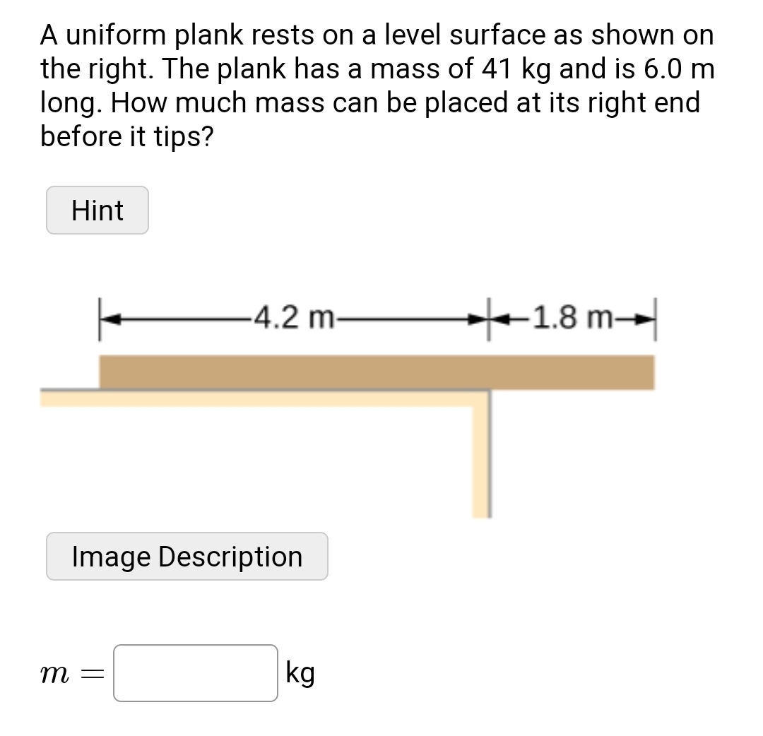 Solved A uniform plank rests on a level surface as shown on | Chegg.com