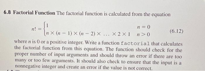 Solved 6.8 Factorial Function The factorial function is | Chegg.com