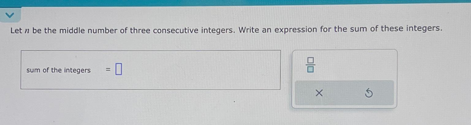Solved Let n ﻿be the middle number of three consecutive | Chegg.com