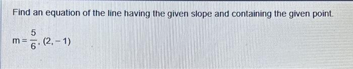 Solved Find an equation of the line having the given slope | Chegg.com