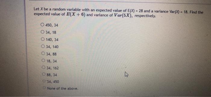 Let \( X \) be a random variable with an expected value of \( E(X)=28 \) and a variance \( \operatorname{Var}(X)=18 \). Find 