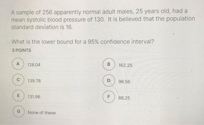 Solved A sample of 256 apparently normal adult males, 25 | Chegg.com