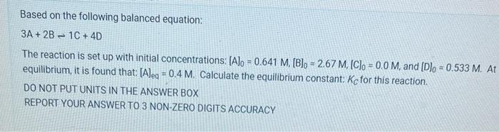 Solved Based on the following balanced equation: 3A+2B−1C+4D | Chegg.com