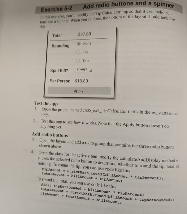 Add radio buttons and a spinner In this exercise, | Chegg.com