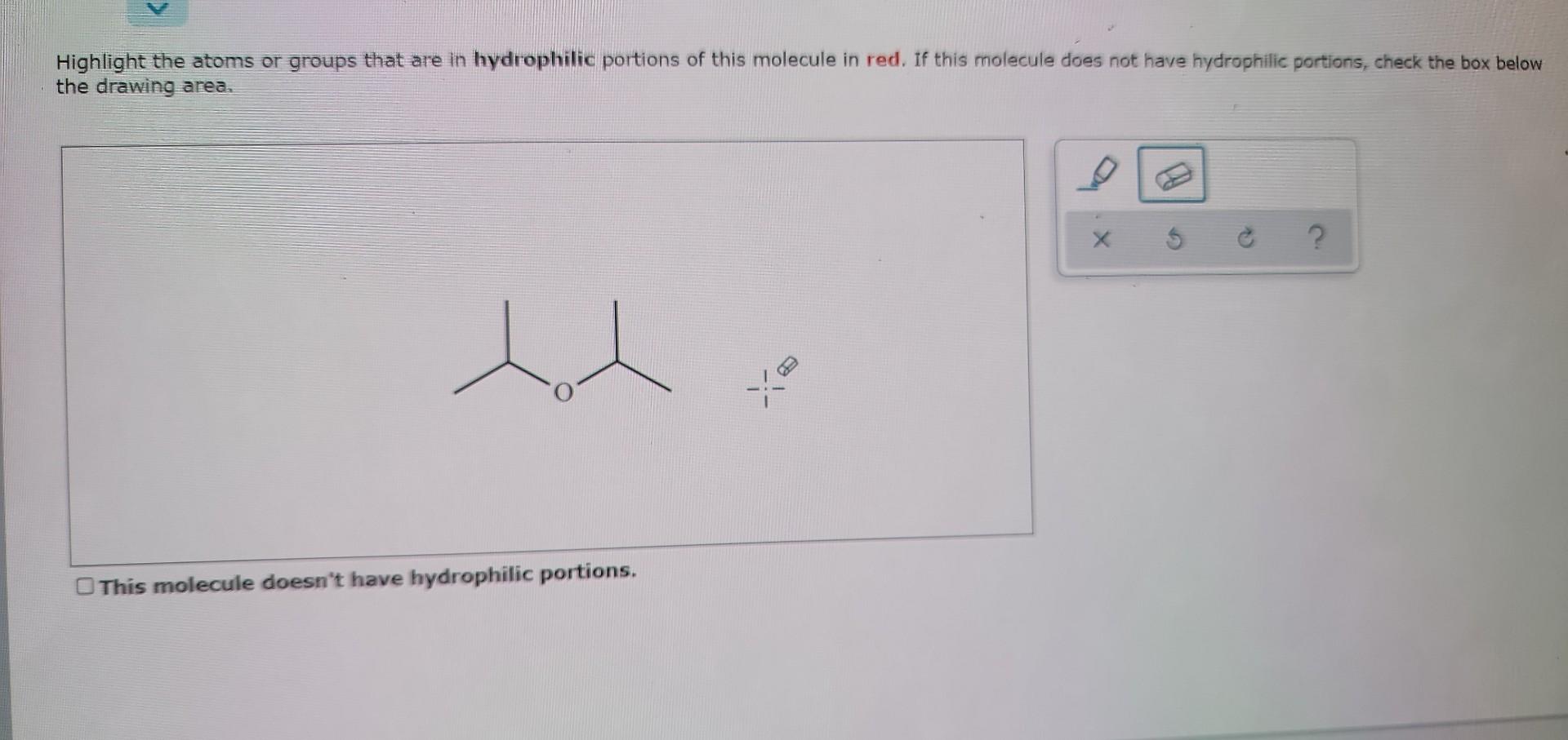 Solved Highlight the atoms or groups that are in hydrophilic