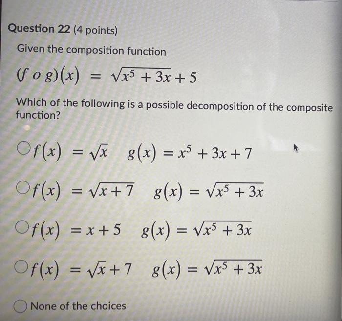 Solved Question 22 (4 points) Given the composition function | Chegg.com