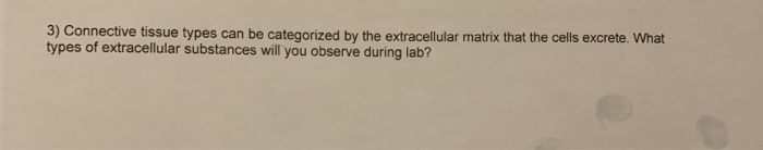 Solved: 3) Connective Tissue Types Can Be Categorized By T... | Chegg.com