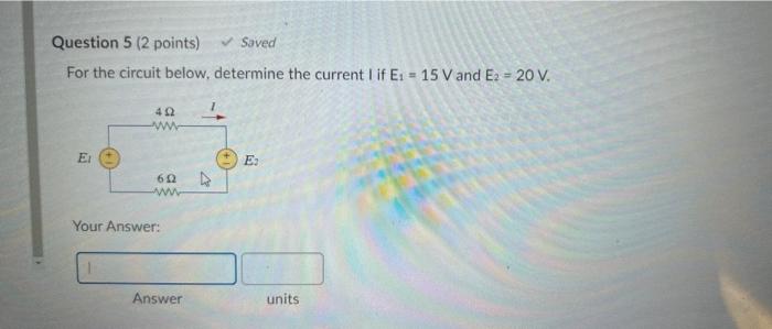 Solved Question 5 (2 points) Saved For the circuit below, | Chegg.com