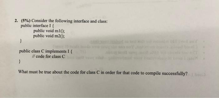 Solved 2. (5%) Consider The Following Interface And Class: | Chegg.com