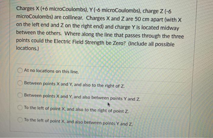 Solved Charges X (+6 microCoulombs), Y (-6 microCoulombs), | Chegg.com