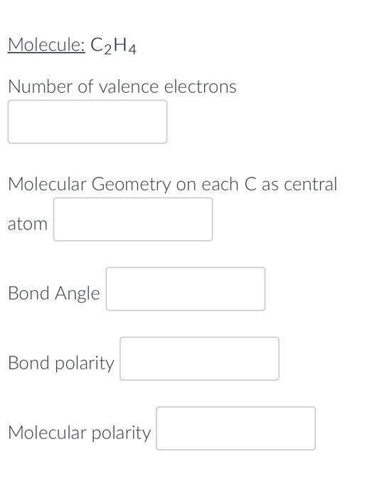 Solved Molecule C2H4 Number of valence electrons Molecular