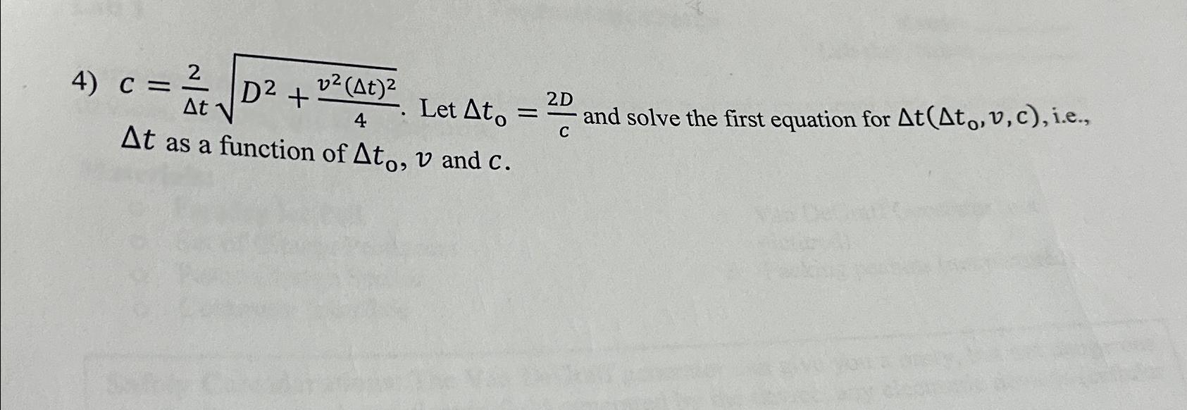 Solved c=2ΔtD2+v2(Δt)242. ﻿Let Δto=2Dc ﻿and solve the first