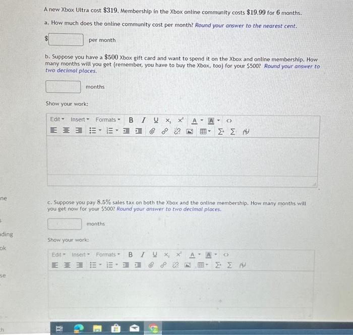 Solved ne ding ok se ch A new Xbox Ultra cost $319.