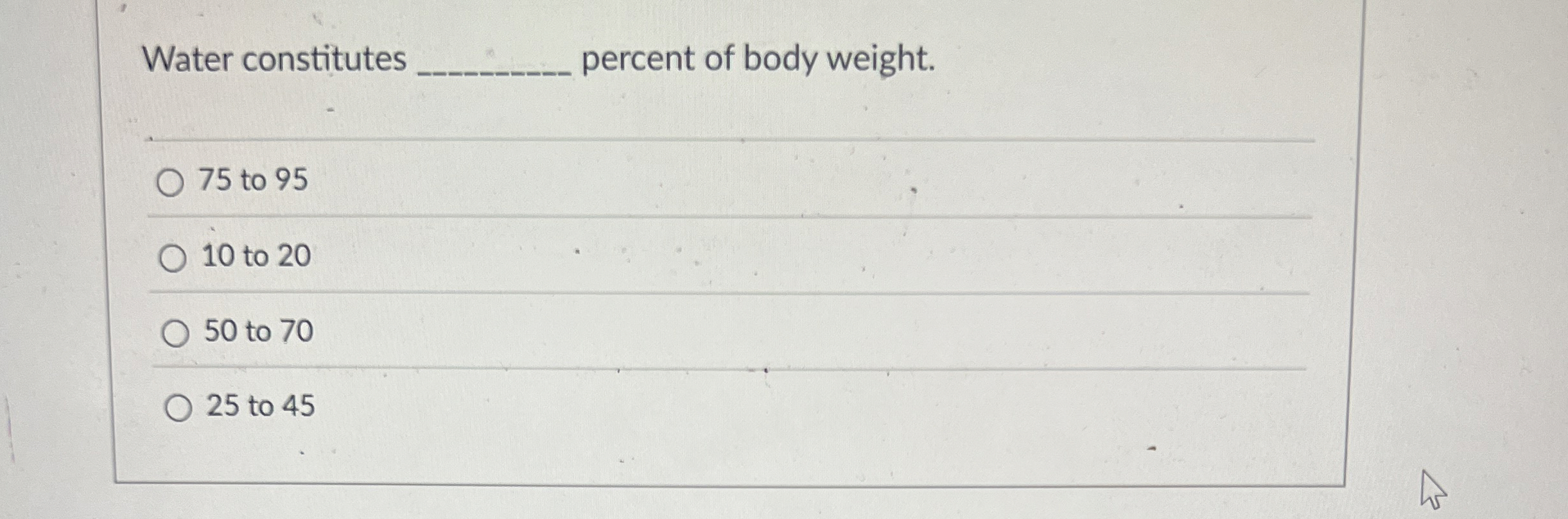 Solved Water constitutes ﻿percent of body weight.75 ﻿to | Chegg.com