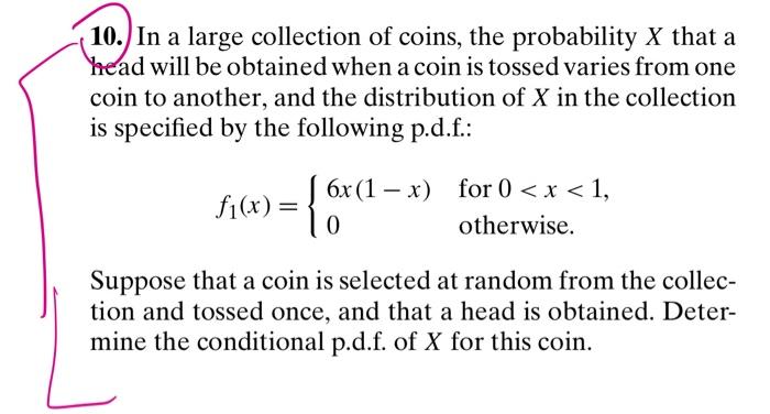 Solved 10. In a large collection of coins, the probability X | Chegg.com