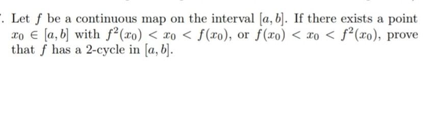 Solved Let f be a continuous map on the interval [a,b]. If | Chegg.com