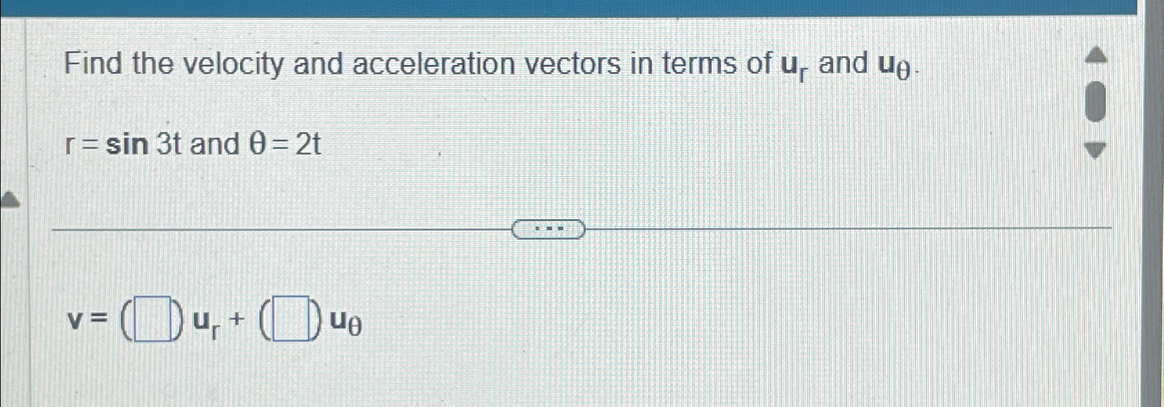 Solved Find the velocity and acceleration vectors in terms | Chegg.com