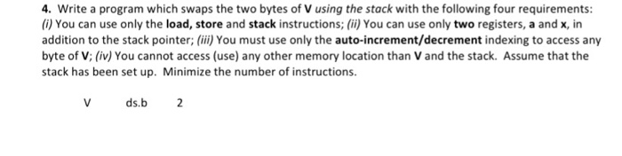 Solved 4. Write a program which swaps the two bytes of V | Chegg.com