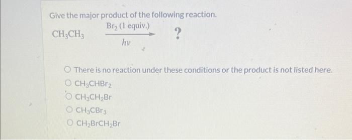 Solved Give The Major Product Of The Following Reaction. | Chegg.com