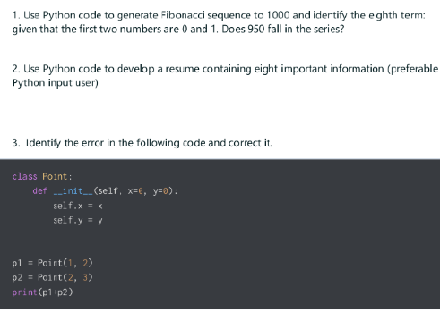 Solved 1. Use Python code to generate Fibonacci sequence to | Chegg.com