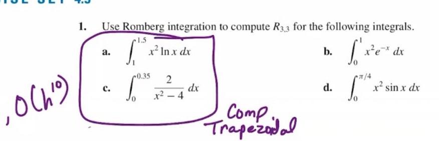 Solved 1. Use Romberg Integration To Compute R33 For The | Chegg.com