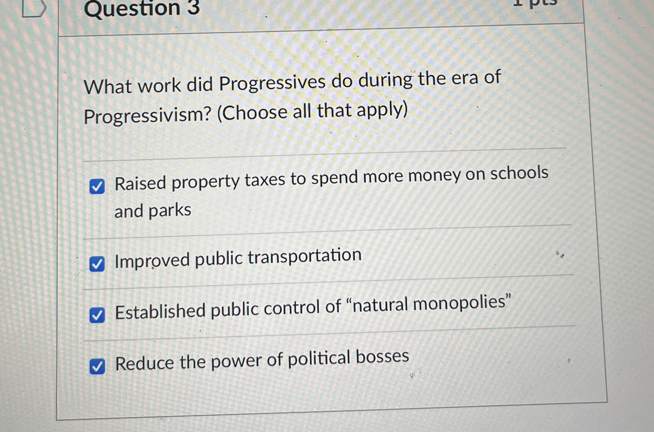 Solved Question 3What work did Progressives do during the