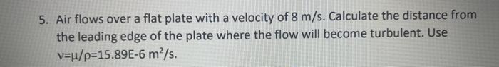 Solved 5. Air flows over a flat plate with a velocity of 8 | Chegg.com