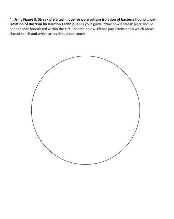 Solved 4. Using Figure 3: Streak plate technique for pure | Chegg.com