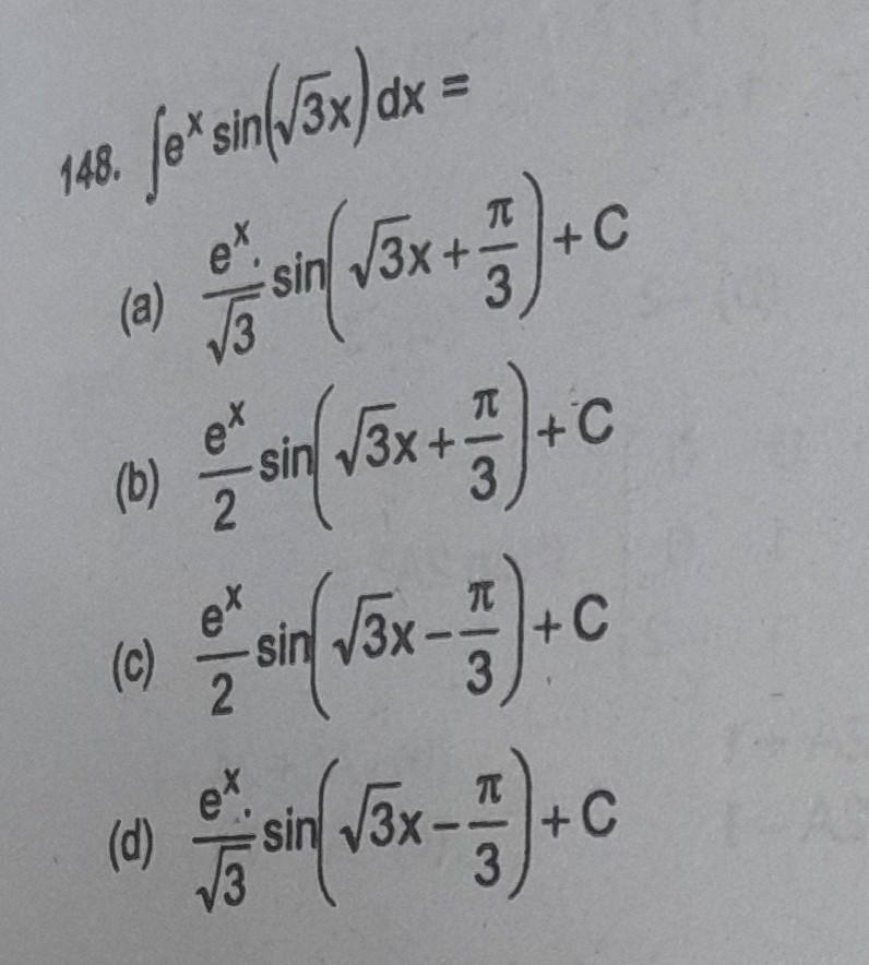 \( \begin{array}{l}\frac{e^{x}}{\sqrt{3}} \sin \left(\sqrt{3} x+\frac{\pi}{3}\right)+C \\ \frac{e^{x}}{2} \sin \left(\sqrt{3}