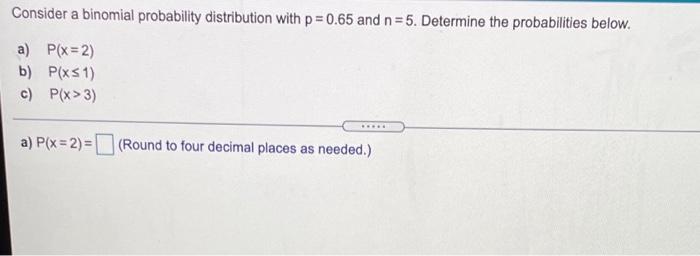 Solved Consider a binomial probability distribution with p = | Chegg.com