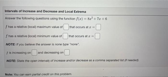 Solved Intervals of Increase and Decrease and Local Extrema | Chegg.com