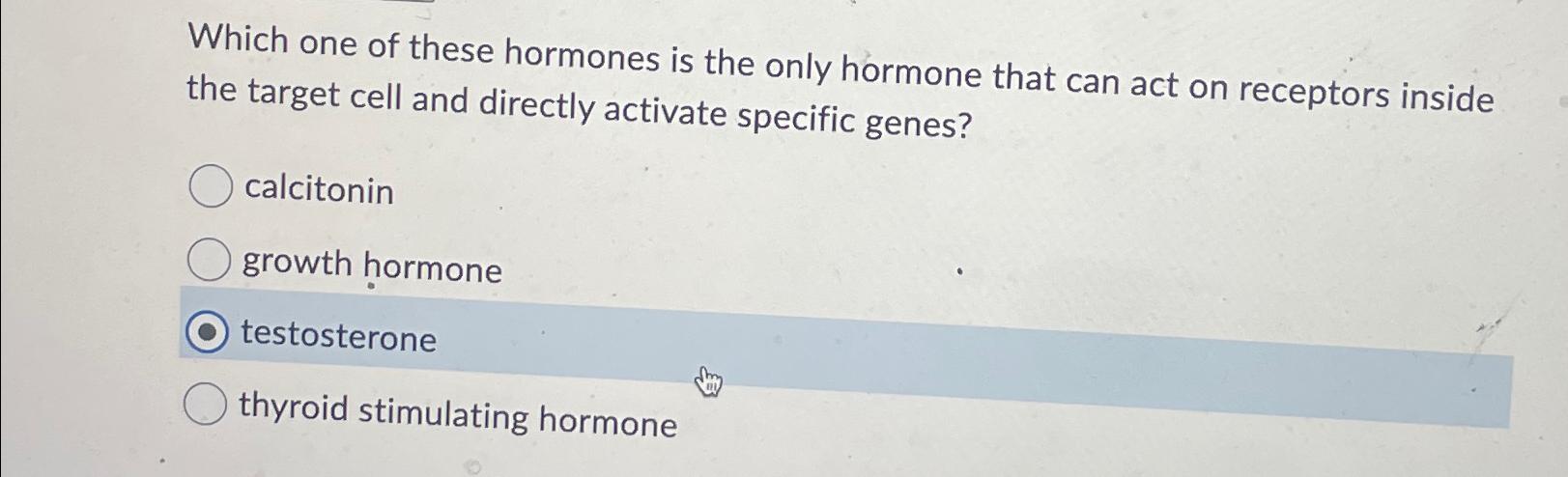 Solved Which one of these hormones is the only hormone that | Chegg.com
