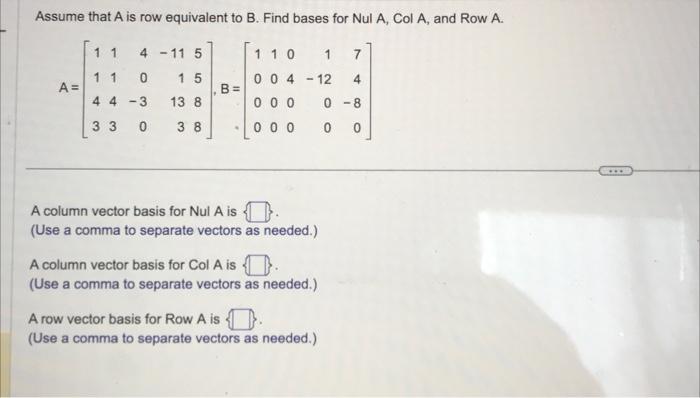 Solved Assume that A is row equivalent to B. Find bases for | Chegg.com