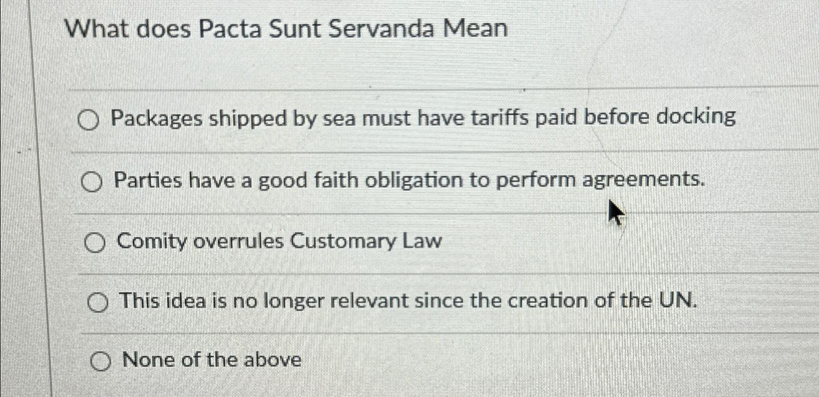 Solved What does Pacta Sunt Servanda MeanPackages shipped by | Chegg.com