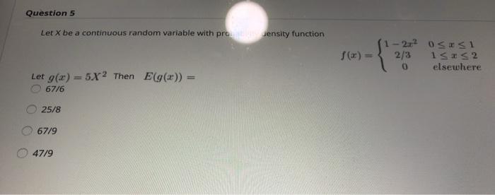 Solved Question 5 Let X be a continuous random variable with | Chegg.com