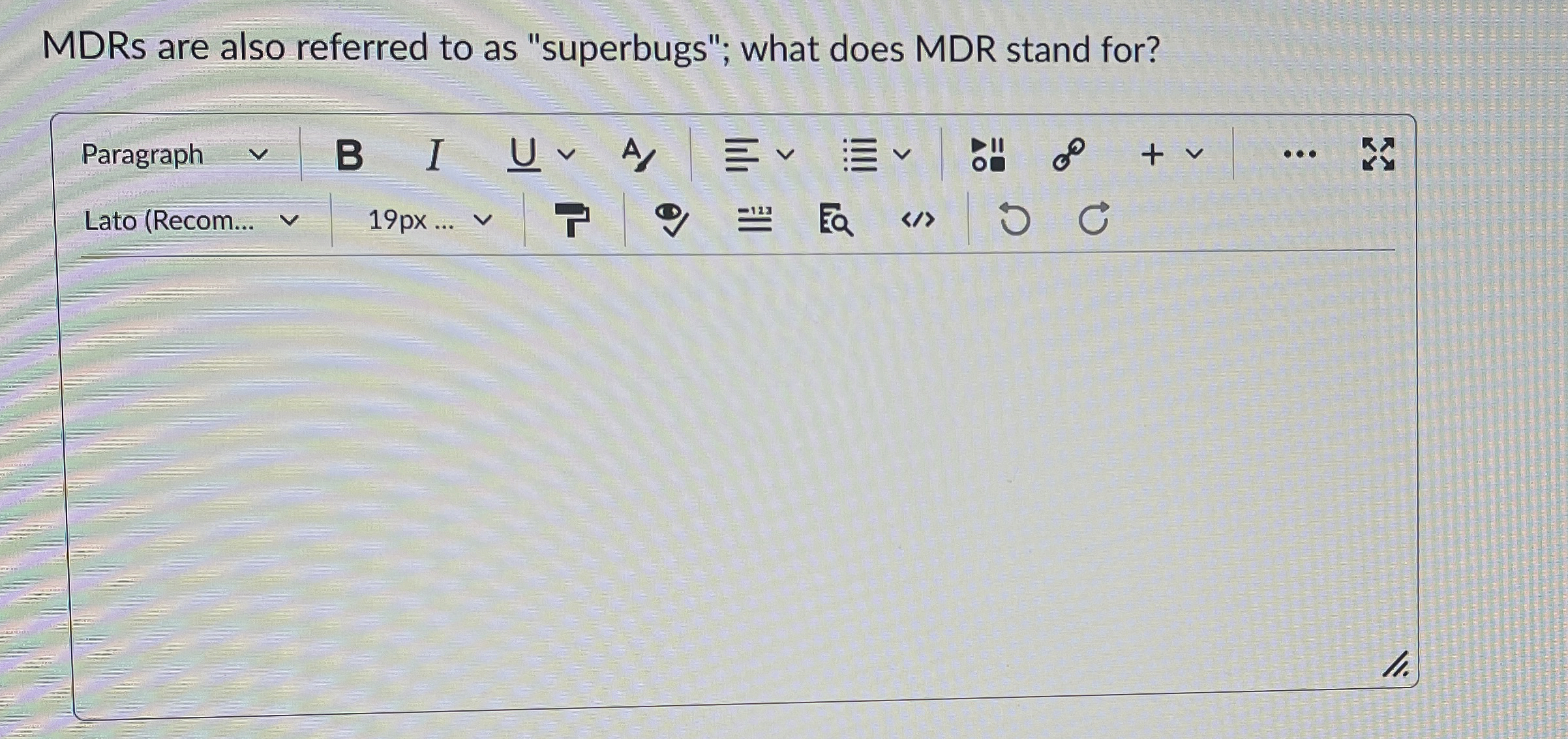 Solved MDRs are also referred to as "superbugs"; what does