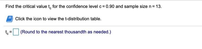 Solved Find the critical value to for the confidence level | Chegg.com