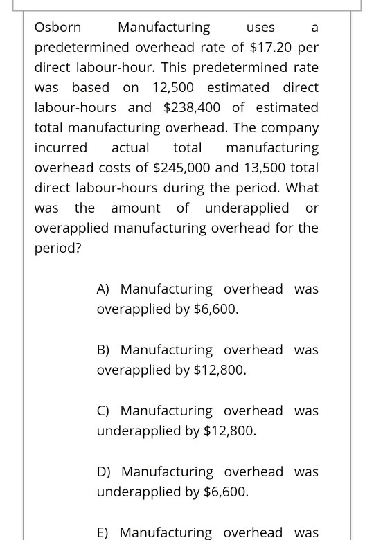 solved-osborn-manufacturing-uses-a-predetermined-overhead-chegg