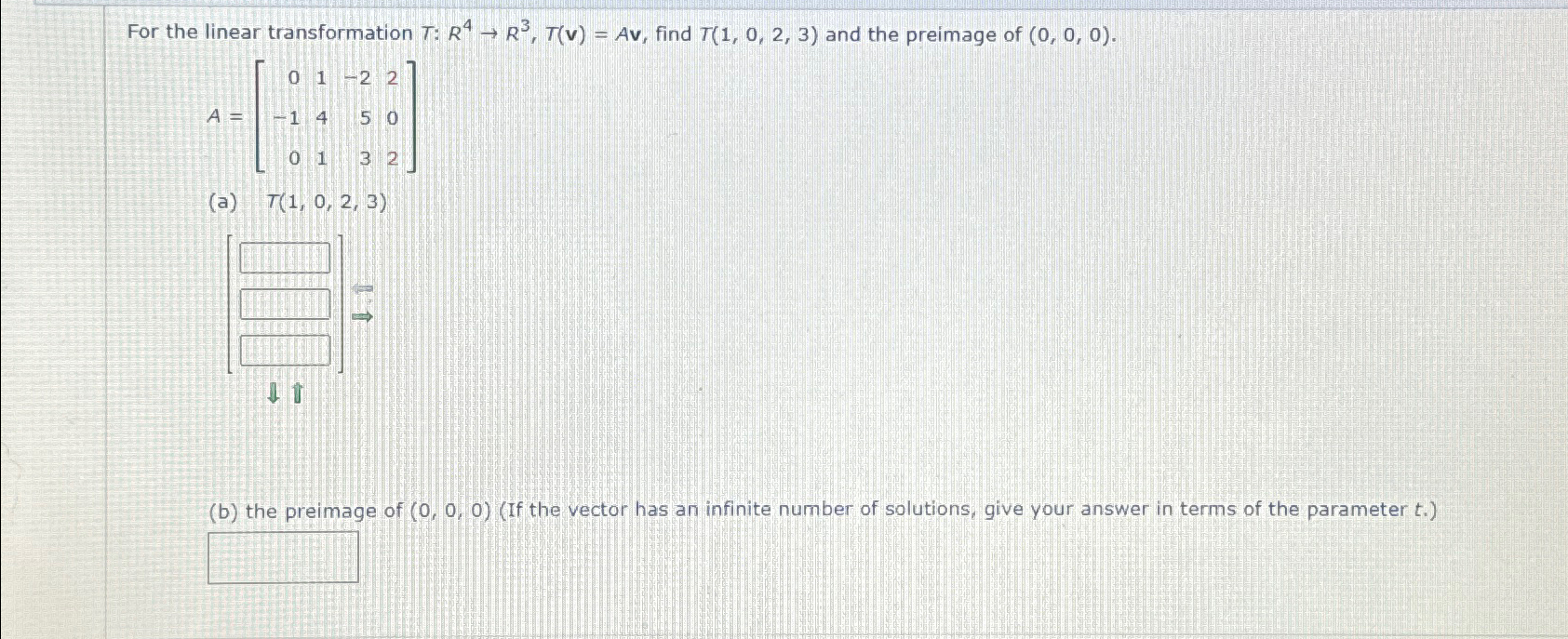 Solved For The Linear Transformation T R4→r3 T V Av ﻿find