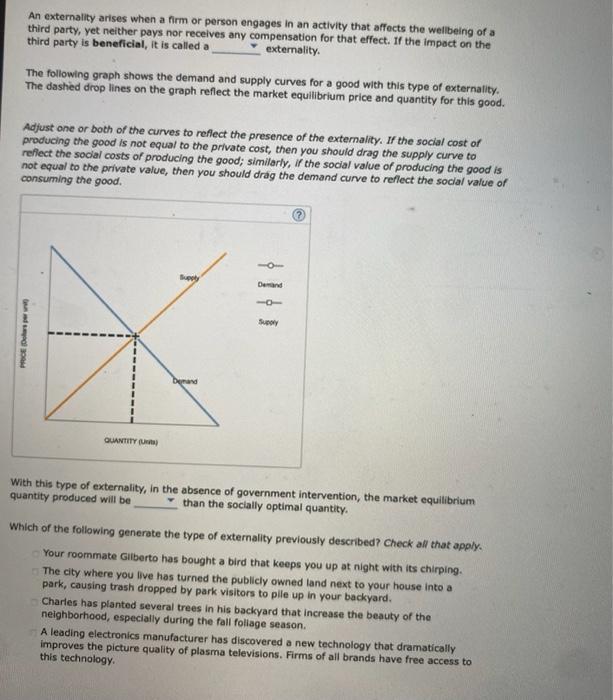 Solved An externality arises when a firm or person engages | Chegg.com