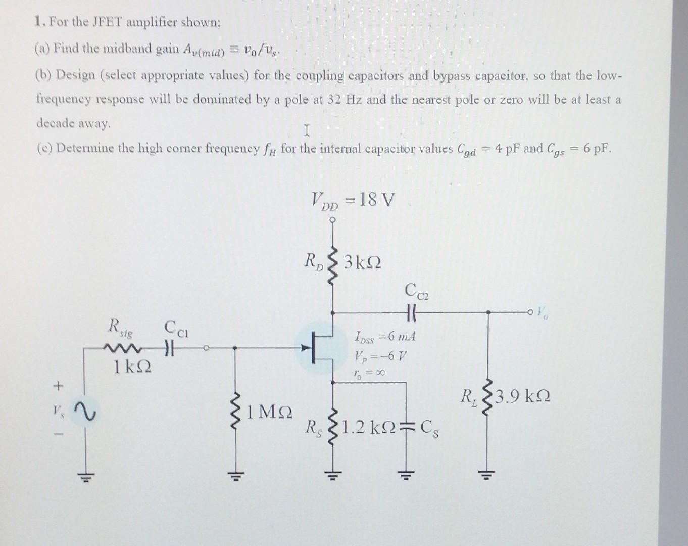 [Solved] 1. For the JFET amplifier shown; (a) Find the