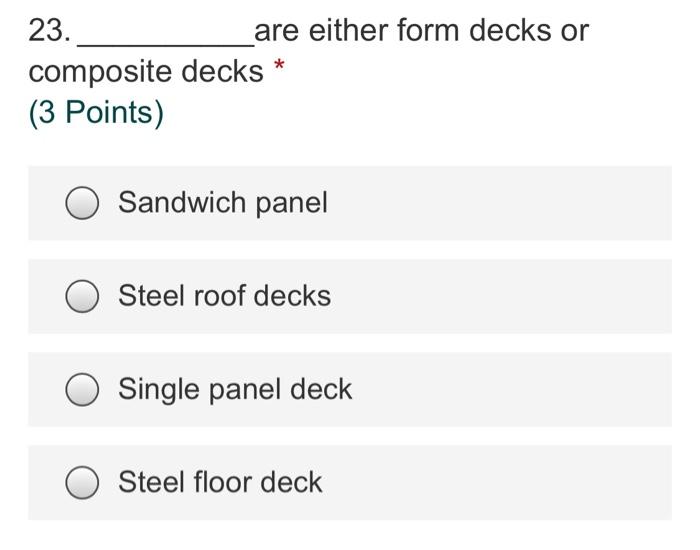 Solved 23. are either form decks or composite decks (3