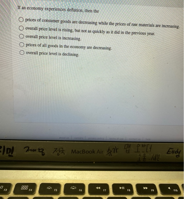 Solved If an economy experiences deflation, then the O | Chegg.com